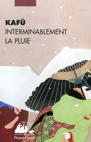 Interminablement la pluie : récits - Kafu Nagai