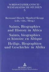 Saints, biographies et histoire en Afrique. Saints, biographies and history in Africa. Heilige, Biographien und Geschichte in Afrika