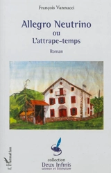 Allegro Neutrino ou L'attrape-temps - François Vannucci