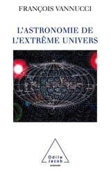 L'astronomie de l'extrême Univers - François Vannucci