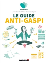 Le guide anti-gaspi - Lucie Basch