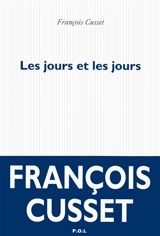 Les jours et les jours - François Cusset