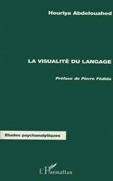 La visualité du langage - Houriya Abdelouahed