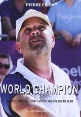 World champion : the true story of Henri Lacroix and the Dream Team - Pierre Fieux
