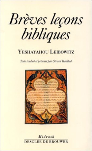 Brèves leçons bibliques : remarques sur la Parashah de la semaine - Isaïe Leibowitz