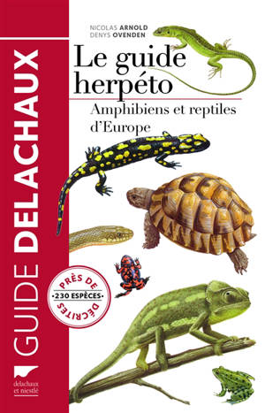 Le guide herpéto : 228 amphibiens et reptiles d'Europe - Edwin Nicholas Arnold