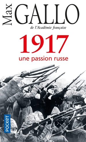 1917 : une passion russe - Max Gallo