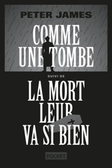 Comme une tombe. La mort leur va si bien - Peter James