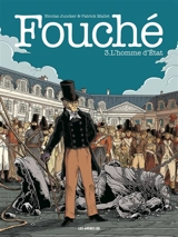 Fouché. Vol. 3. L'homme d'Etat - Nicolas Juncker