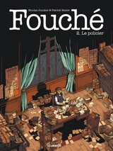 Fouché. Vol. 2. Le policier - Nicolas Juncker
