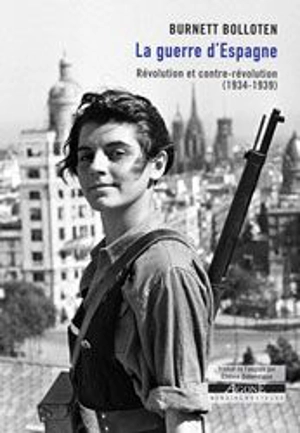 La guerre d'Espagne : révolution et contre-révolution, 1934-1939 - Burnett Bolloten