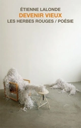 Devenir vieux - Lalonde, Étienne