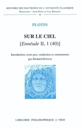 Sur le ciel : Ennéade II, 1 (40) - Plotin