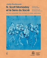 N. Scott Momaday et le sens du sacré : la voix universelle d'un écrivain et artiste amérindien - Joëlle Rostkowski