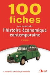 100 fiches pour comprendre l'histoire économique contemporaine - Marc Montoussé