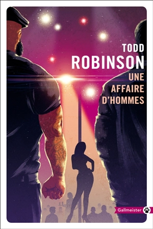 Une affaire d'hommes - Todd Robinson