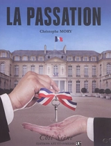 La passation : comédie en deux temps, trois mouvements - Christophe Mory