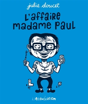 L'affaire madame Paul - Julie Doucet