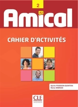 Amical 2 A2 : cahier d'activités - Sylvie Poisson-Quinton