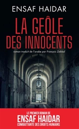 La geôle des innocents - Ensaf Haidar