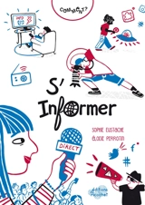Comment s'informer ? - Sophie Eustache