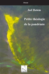 Petite théologie de la pandémie - Jad Hatem