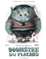 Comment élever le monstre du placard - Antoine Dole