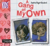 A gang of my own - Sophie Rigal-Goulard