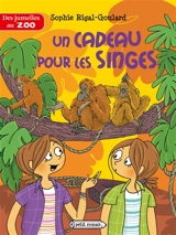 Des jumelles au zoo. Un cadeau pour les singes - Sophie Rigal-Goulard