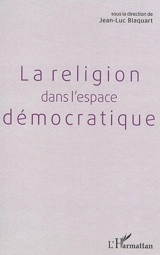 La religion dans l'espace démocratique