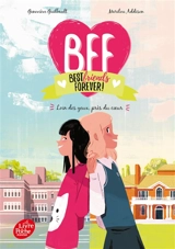 BFF best friends forever!. Vol. 1. Loin des yeux, près du coeur - Geneviève Guilbault