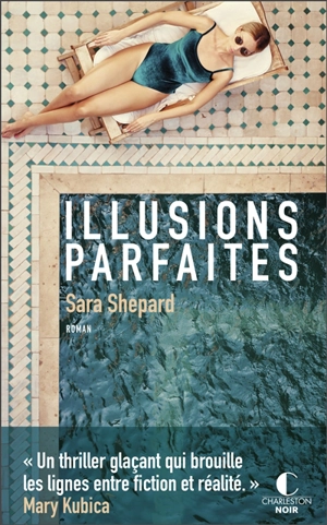 Illusions parfaites - Sara Shepard