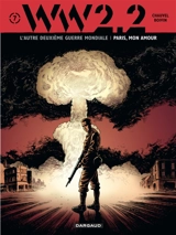 WW.2.2 : l'autre deuxième guerre mondiale. Vol. 7. Paris, mon amour - David Chauvel