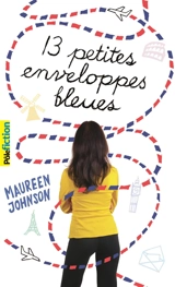 13 petites enveloppes bleues - Maureen Johnson