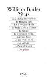 A la source de l'épervier. Le heaume vert. Sur le rivage de Baile - W.B. Yeats