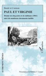 Paul et Virginie : drame en cinq actes et six tableaux (1841) : suivi de nombreux documents inédits - Louis Boulé
