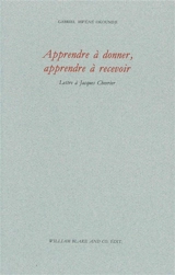 Apprendre à donner, apprendre à recevoir : lettre à Jacques Chevrier - Gabriel Okoundji