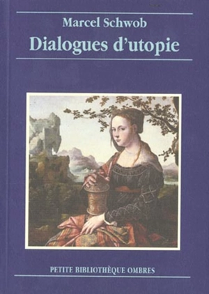 Dialogue d'utopie - Marcel Schwob