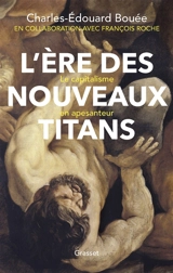 L'ère des nouveaux titans : le capitalisme en apesanteur - Charles-Edouard Bouée