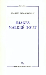 Images malgré tout - Georges Didi-Huberman