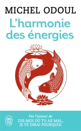 L'harmonie des énergies : guide de la pratique taoïste et les fondements du Shiatsu - Michel Odoul