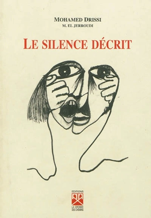 Le silence décrit : ou L'echo du silence - Mohamed el- Jerroudi