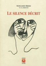 Le silence décrit : ou L'echo du silence - Mohamed el- Jerroudi