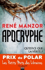 Apocryphe : thriller biblique - René Manzor