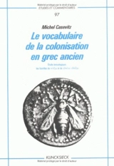 Vocabulaire de la colonisation en grec ancien : étude lexicologique - Michel Casevitz