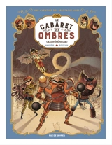 Une aventure des Spectaculaires. Vol. 1. Le cabaret des ombres - Régis Hautière