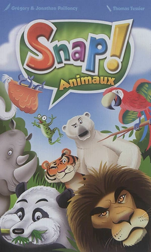 Snap ! : animaux - Grégory Pailloncy