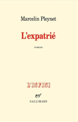 L'expatrié - Marcelin Pleynet