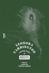 L'oeuvre écrit. Vol. 2. Récits - Leonora Carrington