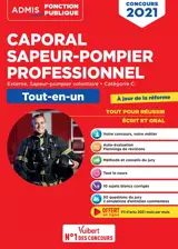 Caporal sapeur-pompier professionnel : externe, sapeur-pompier volontaire, catégorie C : tout-en-un, concours 2021 - François Lavedan